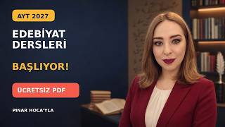 2027 AYT Edebiyat Dersleri Başlıyor! | Ücretsiz PDF ve Pekiştirme Test