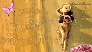 💕 Simone e Simaria 💕 Bom Substituto 💕