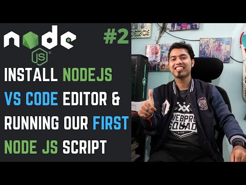 Node JS 2 Install Node JS NPM VS Code IDE Running our First Node JS Script in Hindi in 2020