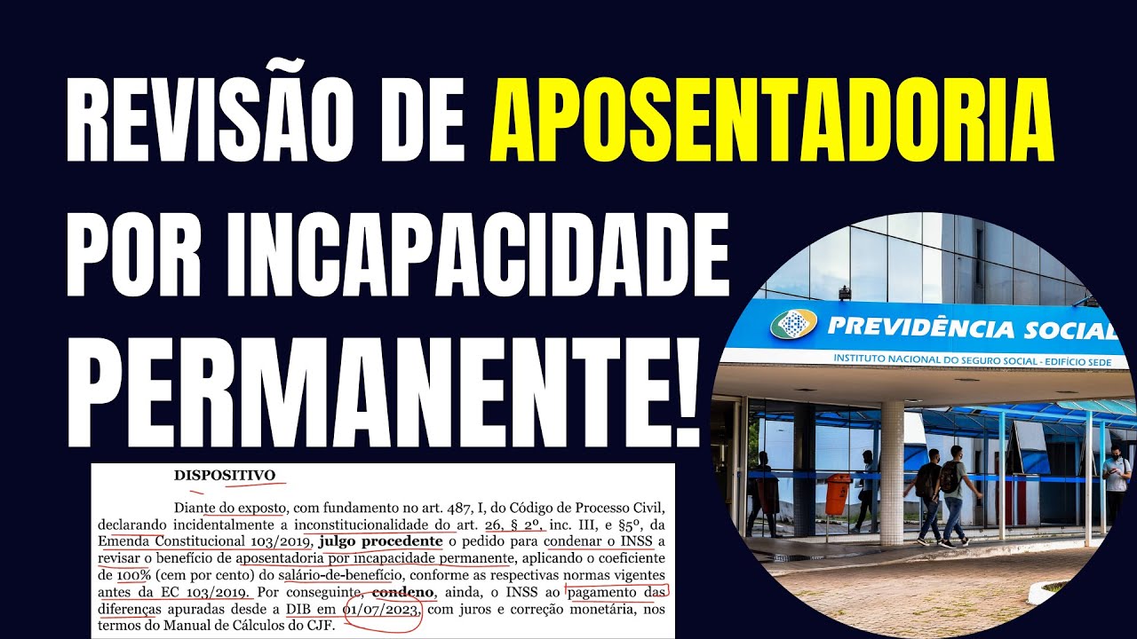 DECISÃO JUDICIAL REVOLUCIONÁRIA: REVISÃO DE APOSENTADORIA POR INCAPACIDADE PERMANENTE!