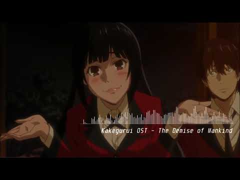 Kakegurui OST - The Demise of Mankind