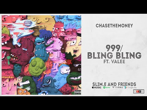 CHASETHEMONEY Ft. Valee - "999/Bling Bling" (Slime.E and Friends)