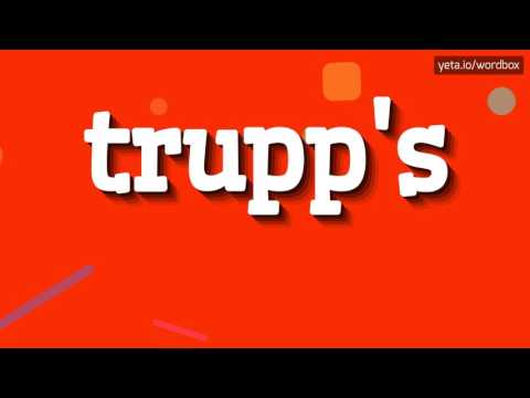 TRUPP'S - HOW TO PRONOUNCE TRUPP'S?