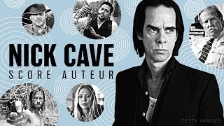 The Score Auteur: Nick Cave