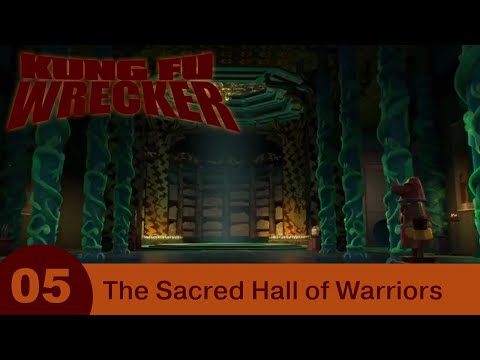 Kung Fu Wrecker - Part 05 - The Sacred Hall of Warriors