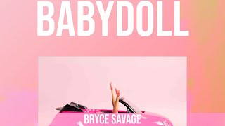 Bryce Savage - Babydoll