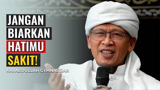 Download lagu JANGAN BIARKAN HATIMU SAKIT! | KH. ABDULLAH GYMNASTIAR mp3