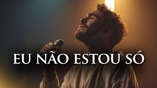 Louvor Gospel 2025 | Eu Não Estou Só | Louvores de Adoração 