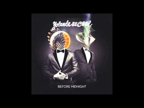 Yolanda Be Cool - "Before Midnight (The Only Remix)" | Dim Mak Records