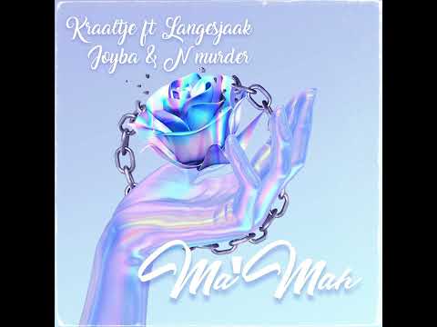 Kraaltje Ft Langesjaak, Joyba & N Murder - Ma'Mah