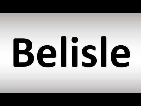 How to Pronounce Belisle