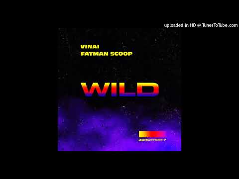 VINAI - Wild feat. Fatman Scoop (Extended Mix) (Wild)