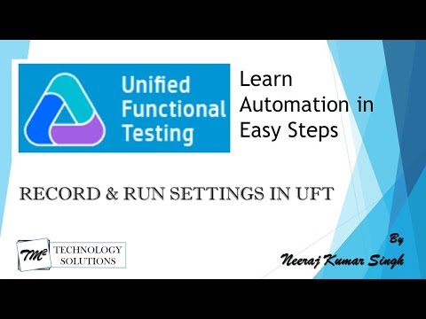 Tutorial 9 | Working with Record and Run Settings of UFT by Neeraj Kumar Singh