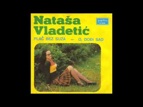 Natasa Vladetic  - Plac bez suza - ( Audio 1974 )