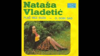 Natasa Vladetic  - Plac bez suza - ( Audio 1974 )
