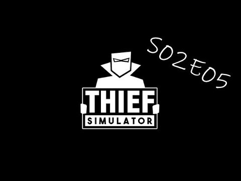 WALL ART?? | S02E05 | Thief Simulator