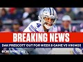 BREAKING: Dak Prescott OUT in Week 8 vs Vikings | CBS Sports HQ