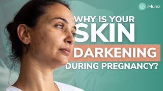 How to reduce skin darkening during pregnancy? | Why does your skin darken during pregnancy? | iMumz