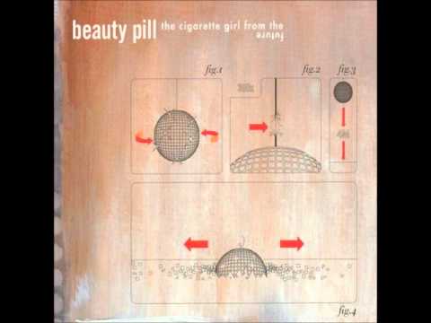 Beauty Pill - Idiot Heart