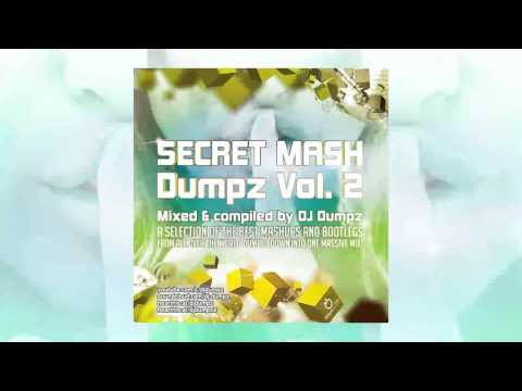 DJ Dumpz - Secret Mash Dumpz Vol  2 (3 Hours Mashup Mix)