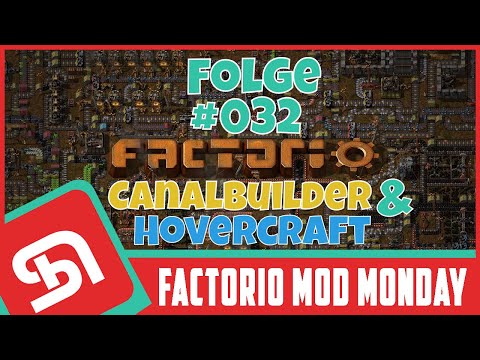 FACTORIO | Mod Monday | Episode #032 | CanalBuilder & Hovercraft