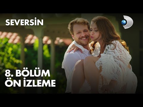 Seversin 8. Bölüm Ön İzleme