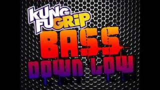 KungFu Grip - Bass Down Low (DJ Exodus & Leewise Remix)