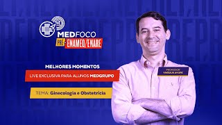 MEDFOCO PRE-ENAMED/ENARE LIVE BEST MOMENTS | GYNECOLOGY AND OBSTETRICS