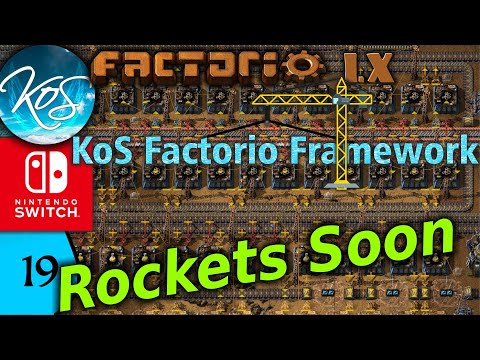KoS Factorio Framework 19 - ON TOWARDS ROCKETS! - Tips & Tricks, Let's Play