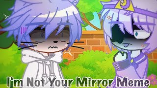 I&#39;m Not Your Mirror Meme||Nightmare||Dreamtale||