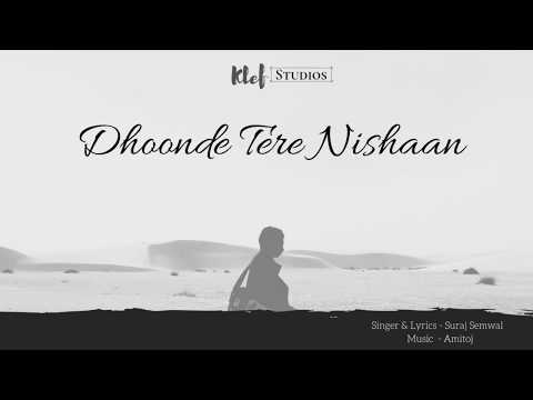 Dhoonde Tere NIshaan