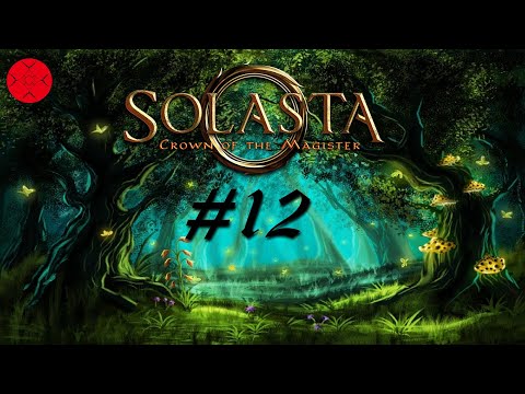[FR] Solasta Crown of the magister V1.0 ep 12 : Un petit nettoyage en famille