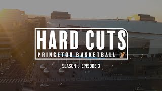 Princeton Basketball: Hard Cuts - Episode 3