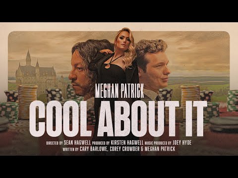 Meghan Patrick - Cool About It (Official Music Video)