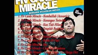 Download lagu FIV CARDS MIRACLE - FULL ALBUM TERBARU mp3
