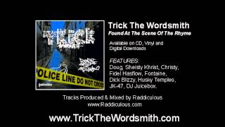 Trick The Wordsmith - Found At The Scene Of The Rhyme