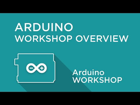 Arduino Workshop - Overview