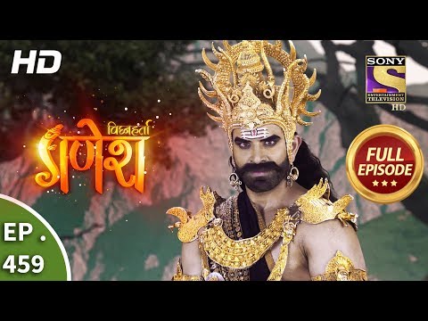 Vighnaharta Ganesh - Ep 459 - Full Episode - 24th May, 2019