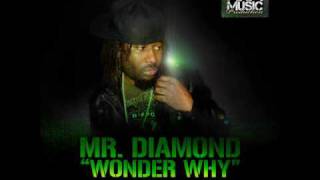 Mr. Diamond - Wonder Why