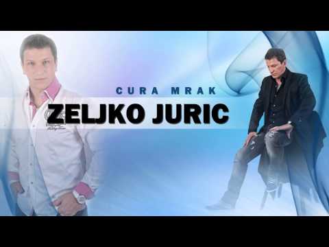 Zeljko Juric - Cura Mrak