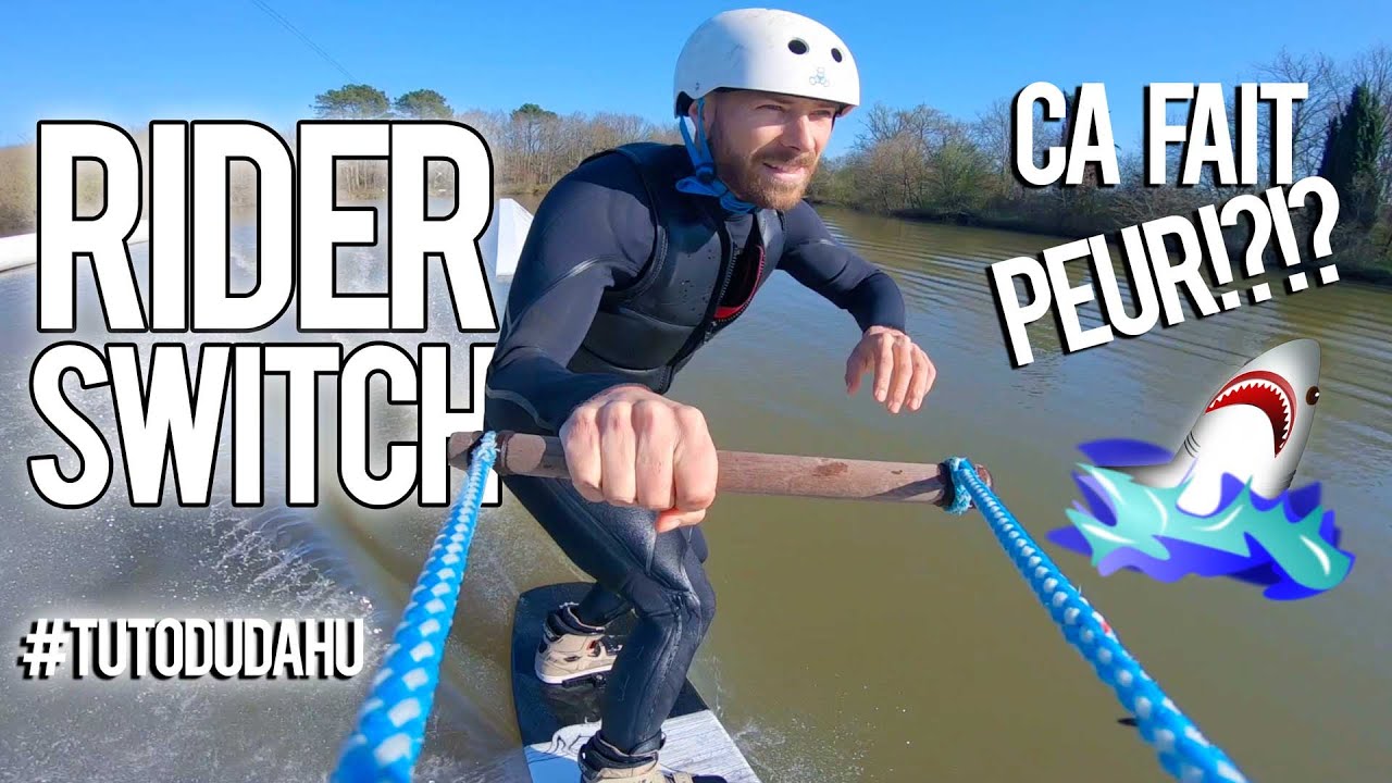 TUTO -  POURQUOI FAIRE DU SWITCH EN WAKEBOARD?