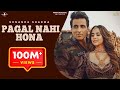Pagal Nahi Hona Video Sunanda Sharma | Sonu Sood | Jaani | Avvy Sra | B2gether | Sky Pagal Nahi Hona Video Sunanda Sharma | Sonu Sood | Jaani | Avvy Sra | B2gether | Sky