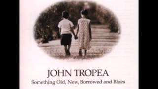 You Are My Heaven - John Tropea (Something Old, New, Borrowed And Blues)