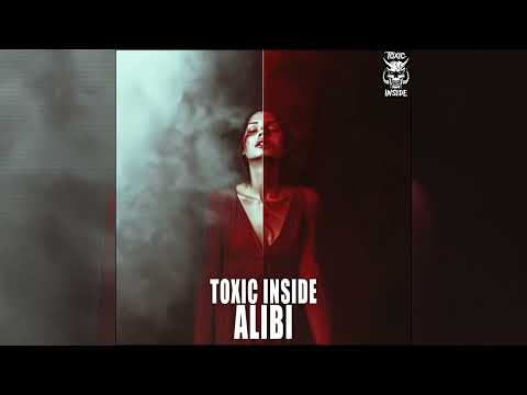 ToXic Inside - ALIBI