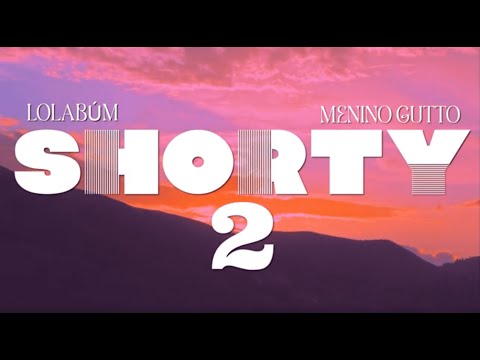 Lolabúm ft. @MeninoGutto - Shorty 2 (Video oficial) | Muchachito Roto