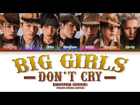 ENHYPEN (엔하이픈) 'Big girls don't cry' (Color Coded Lyrics)