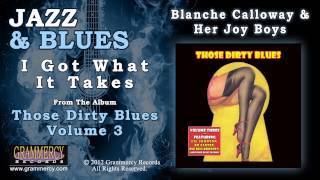 Blanche Calloway & Her Joy Boys - I Got What It Takes