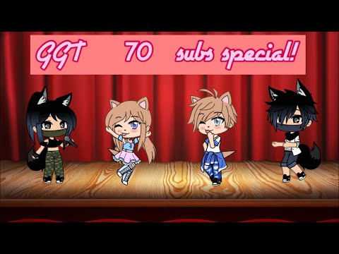 GGT {Gacha Got Talent}   (70+ subs special)