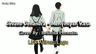 Download lagu Devano Denandra - Menyimpan Rasa Cover - Belinda Permata Lirik Animasi Lagu mp3 Download lagu Devano Denandra - Menyimpan Rasa Cover - Belinda Permata Lirik Animasi Lagu mp3