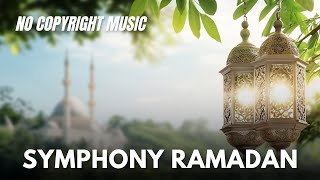 Download lagu Symphony Ramadan (No Copyright Music) mp3
